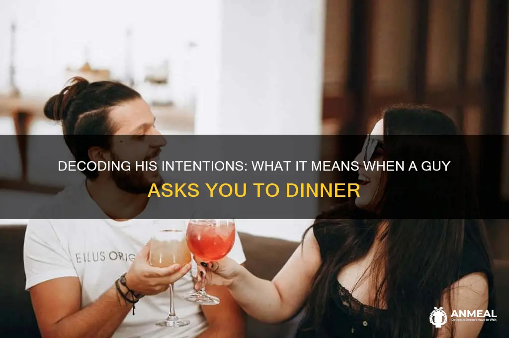 when a guy ask you out for dinner