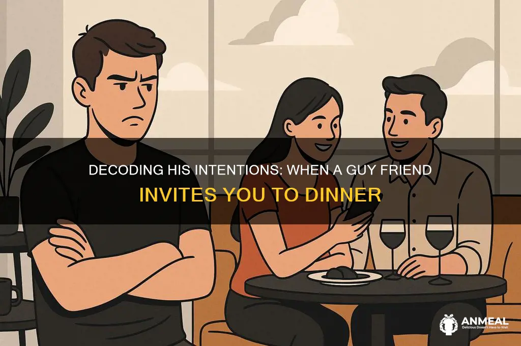when a guy friend asks you to dinner