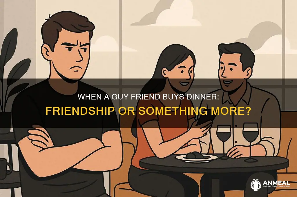 when a guy friend buys you dinner