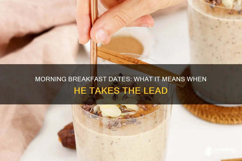 when a man takes you to breakfast in the morning