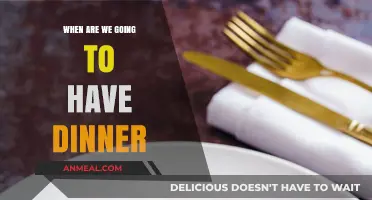 When Are We Eating? Planning the Perfect Dinner Time Together