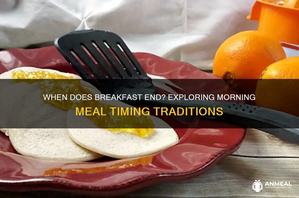 when breakfast end