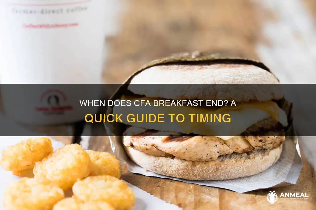 when cfa breakfast end