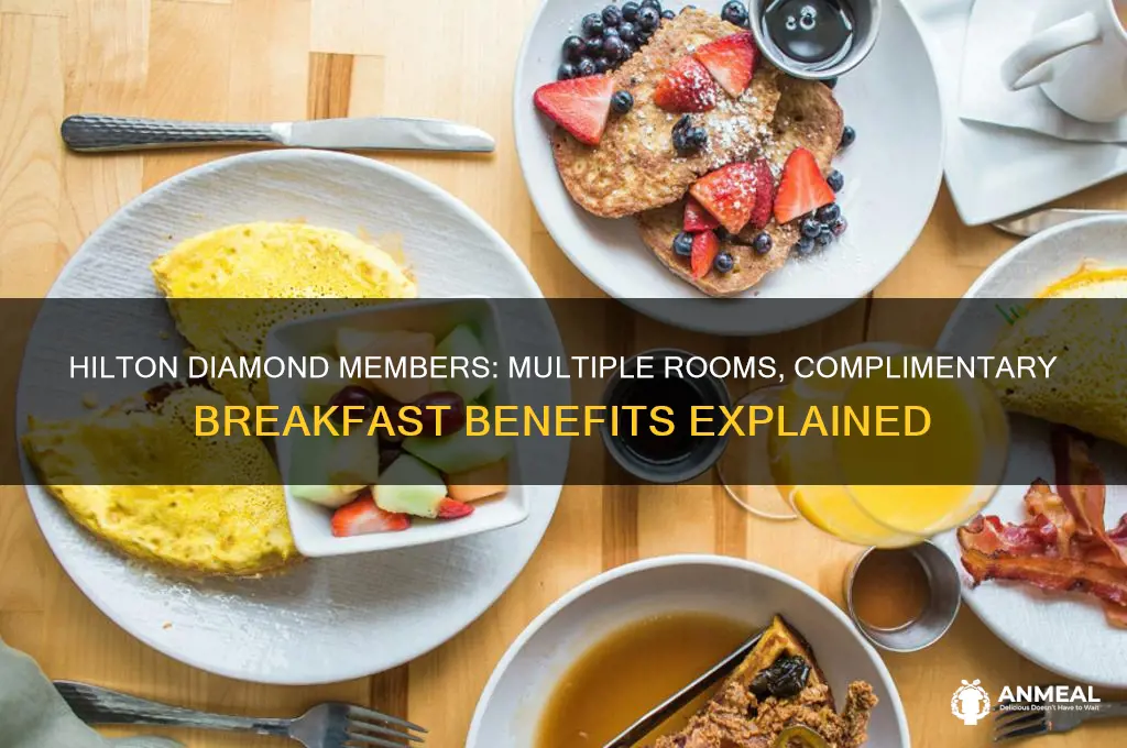when diamond member books multiple rooms complementary breakfast hilton