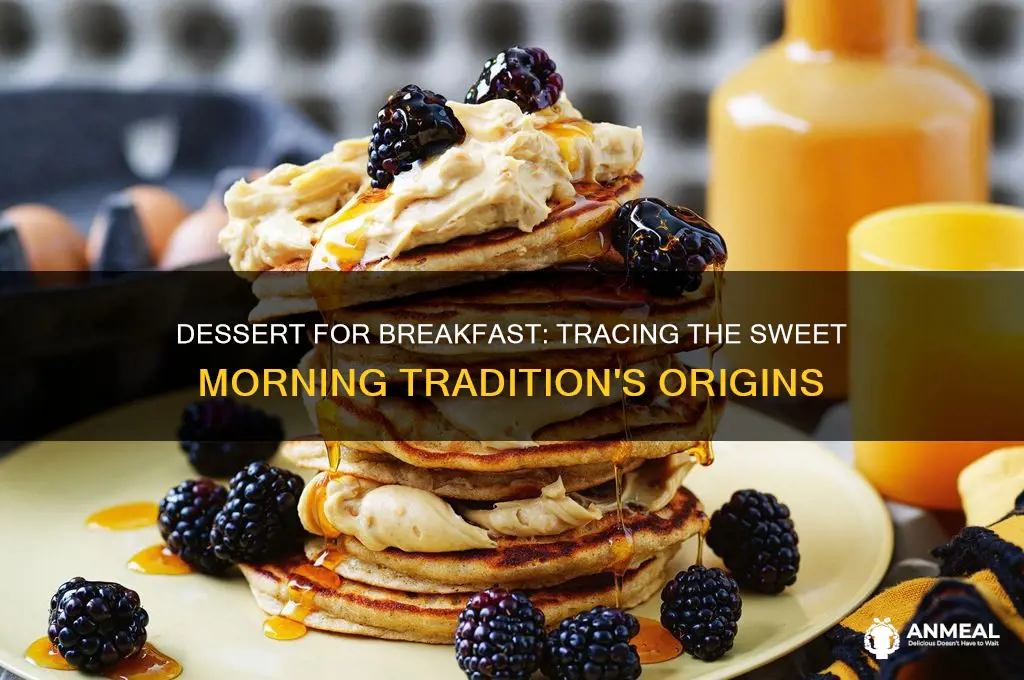 when did desser for breakfast start