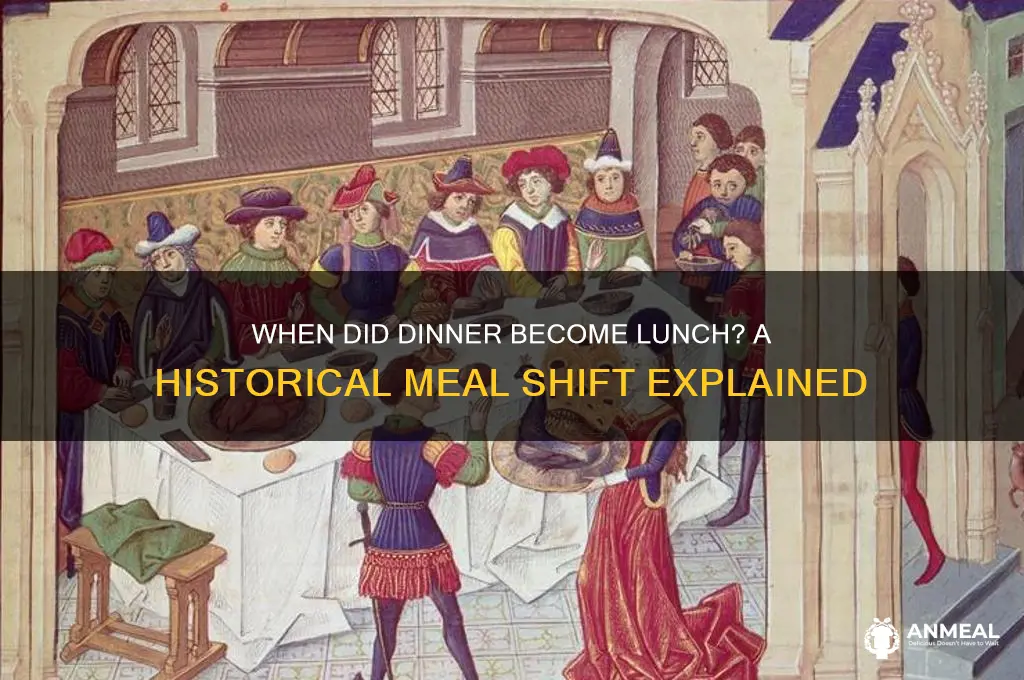 when did dinner become lunch
