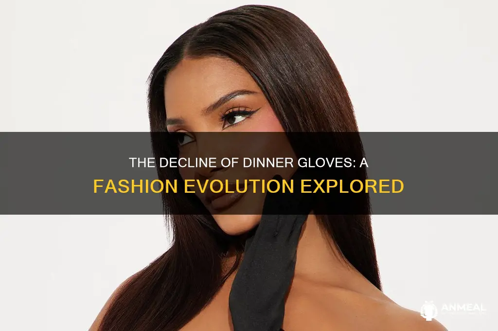 when did dinner gloves go out of style