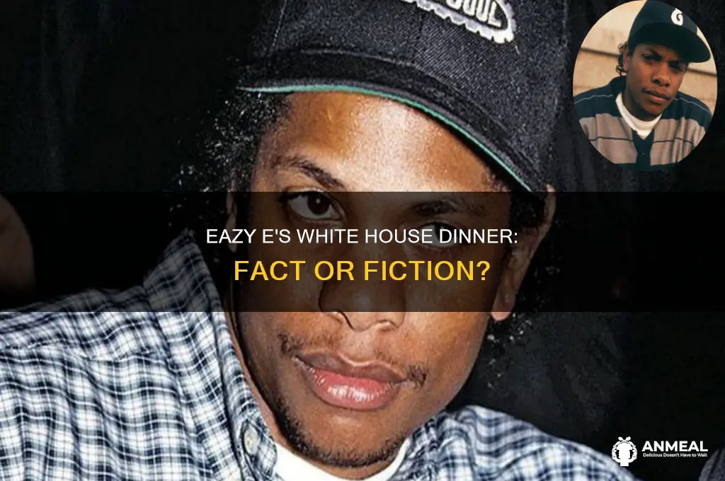 when did eazy e have dinner in the white house
