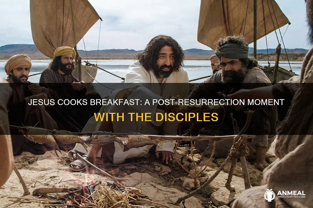 when did jesus cook breakfast for the disciples