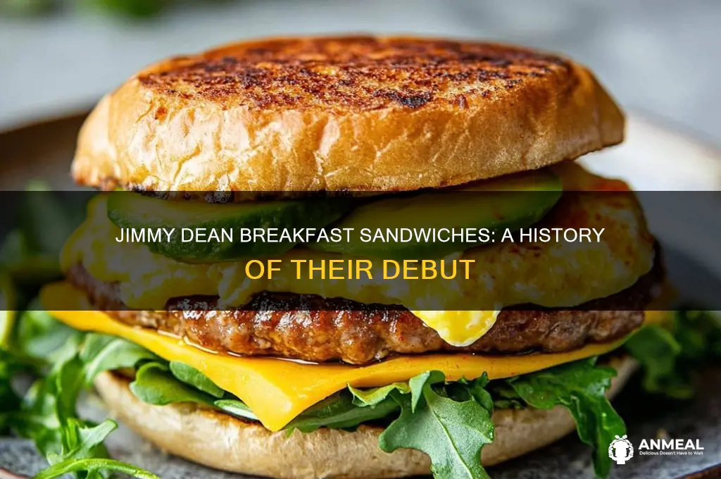 when did jimmy dean breakfast sandwiches come out
