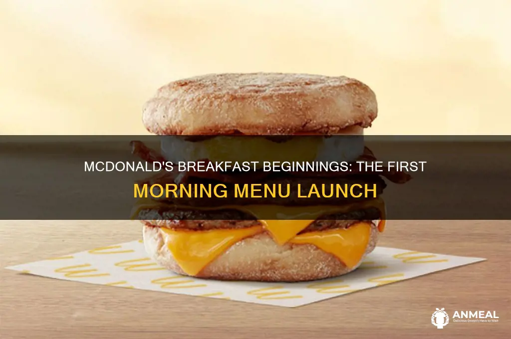 when did macdonalds first open for breakfast