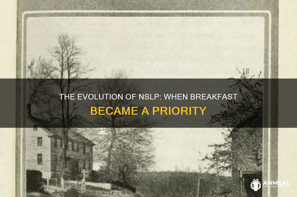 when did nslp start breakfast