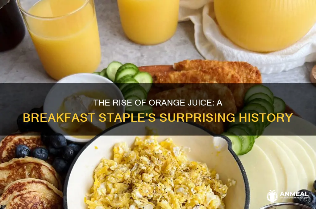 when did orange juice became a breakfast drink