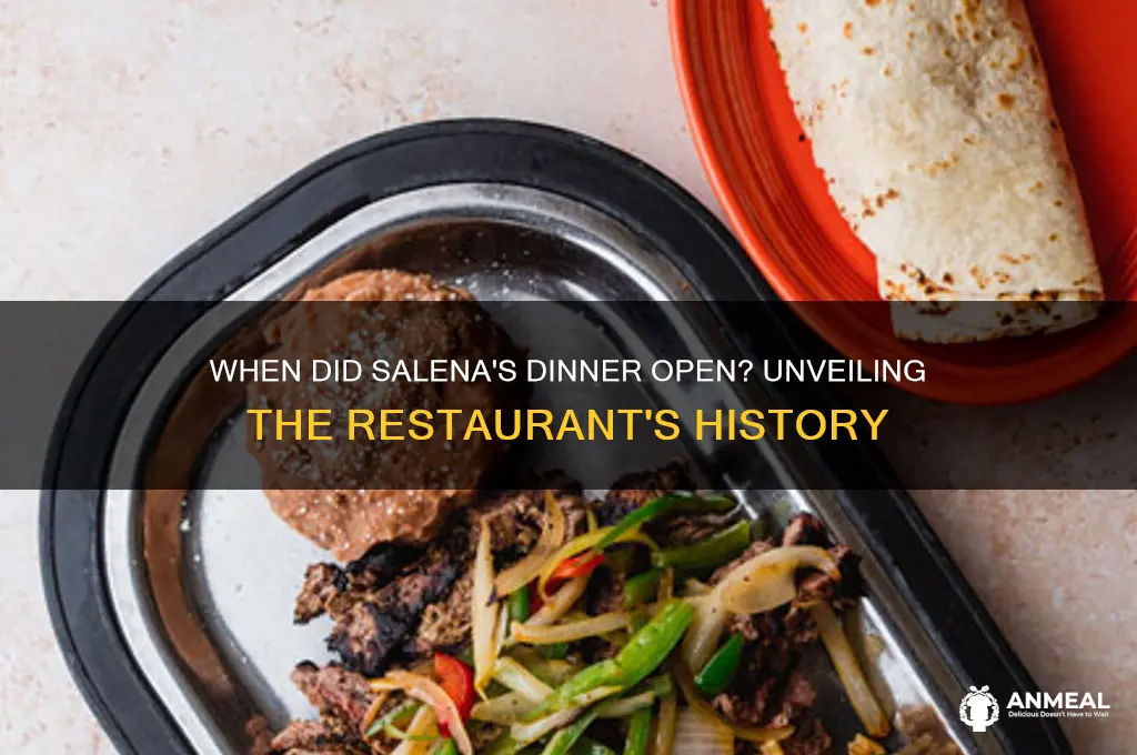 when did salenas dinner open