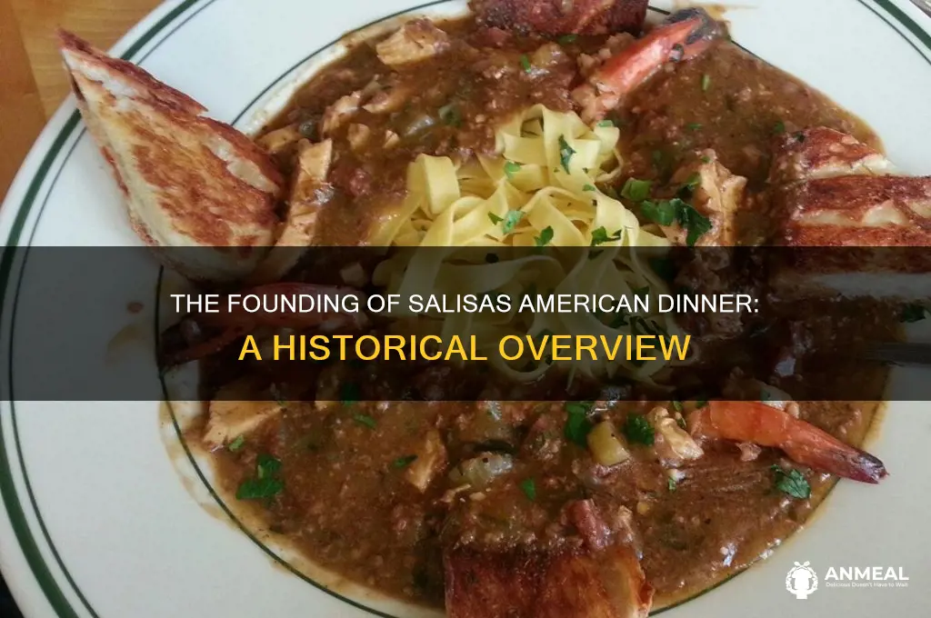 when did salisas american dinner get established