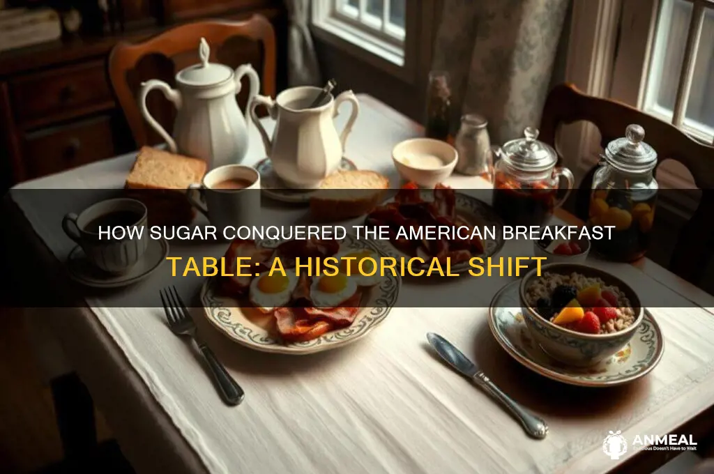 when did sugar become the main american breakfast item