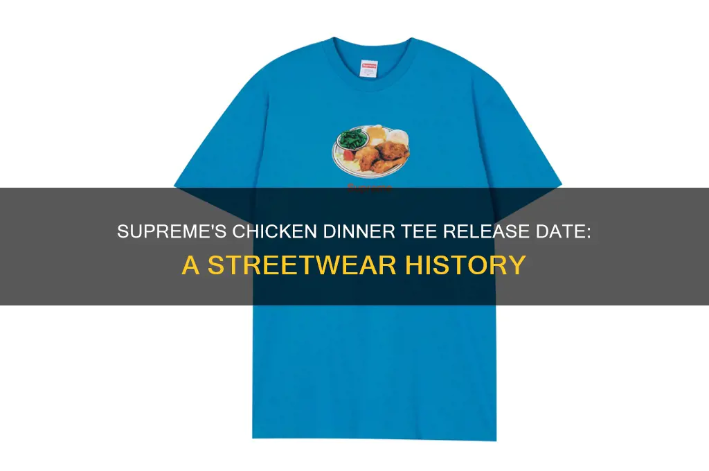 when did supreme drop the chickwn dinner tee