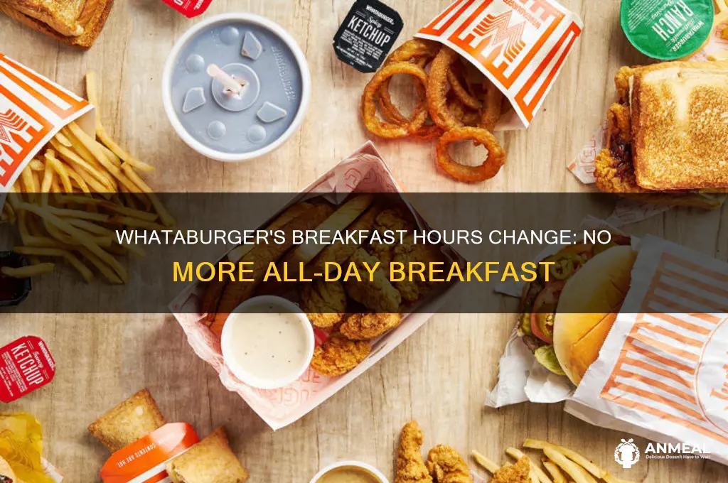 when did whataburger stop selling breakfast all day