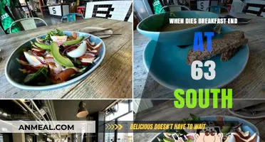 Breakfast Hours at 63 South: When Does the Morning Menu End?