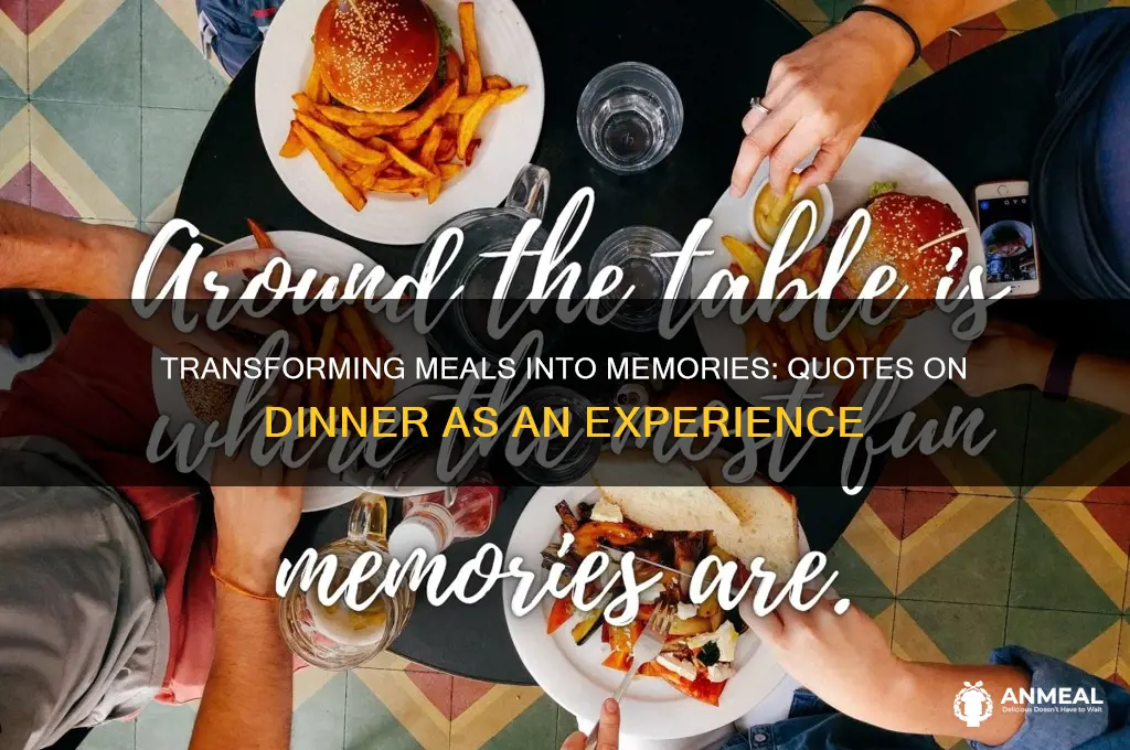 when dinner becomes more of an experience quotes