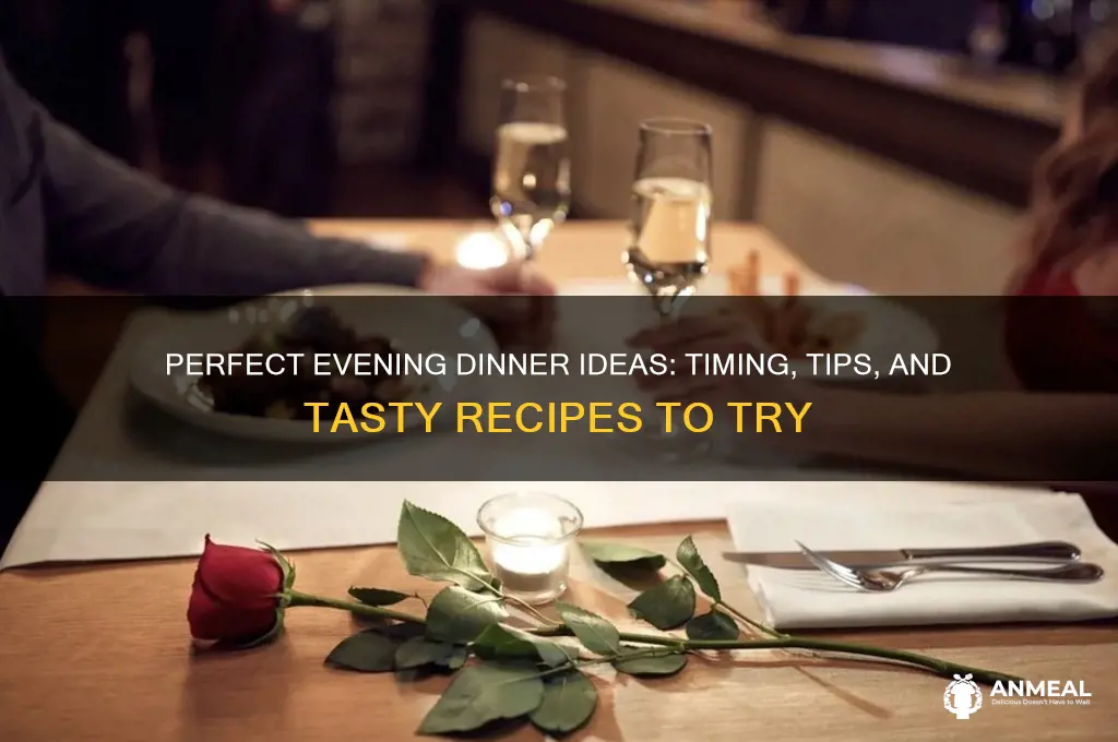 when dinner evening