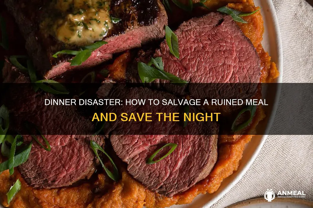 when dinner is ruined