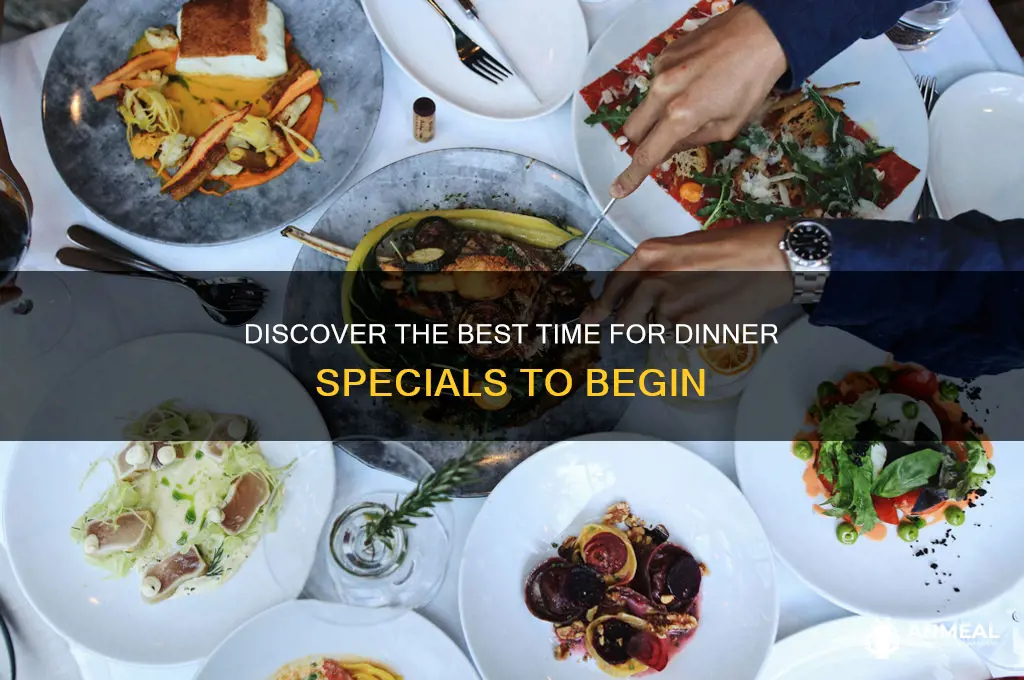 when do dinner specials start