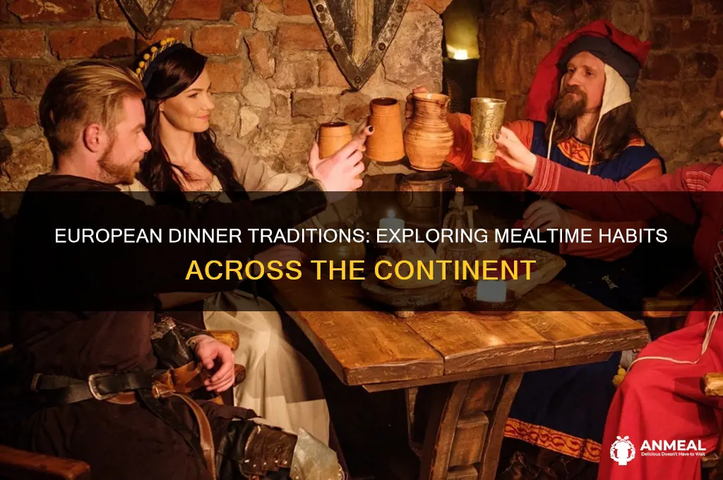 when do europeans have dinner