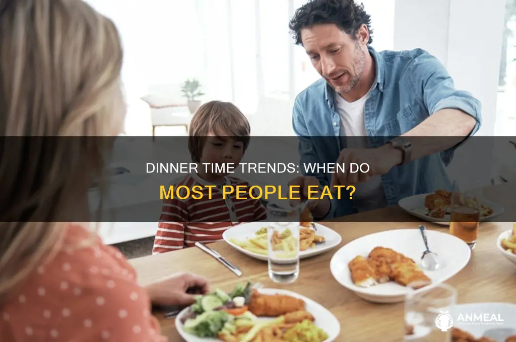 when do most people have dinner