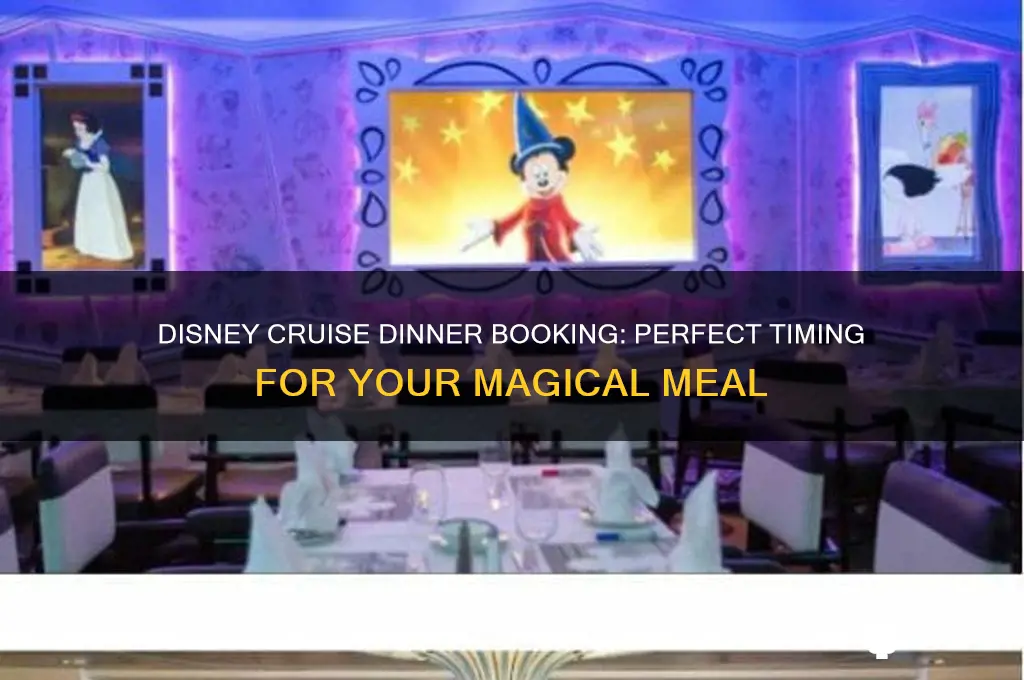 when do you book disney cruise dinner time