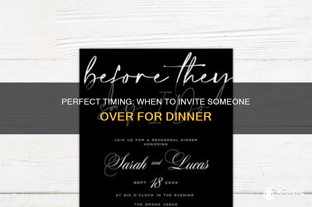 when do you invite someone over for dinner