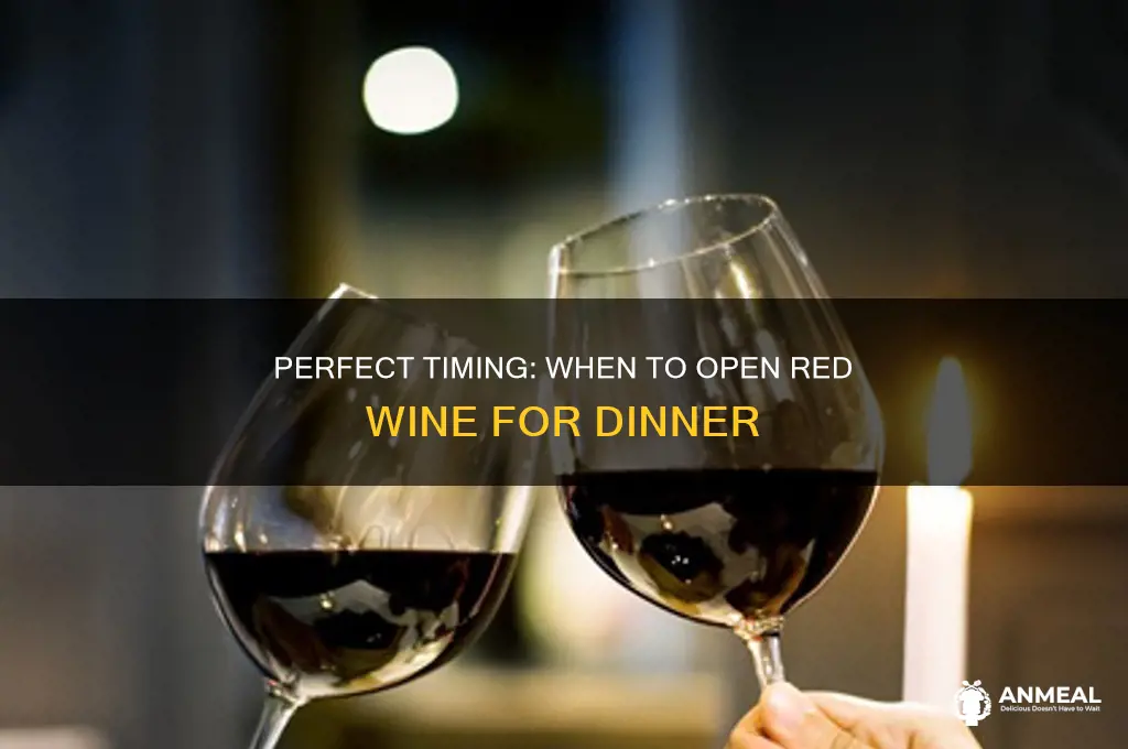 when do you open red wine for dinner