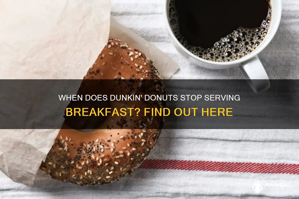 when doed dunkin donuts breakfast close