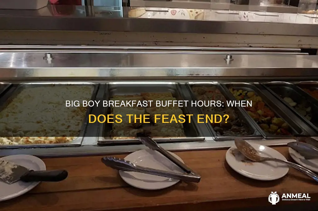 when does big boy breakfast buffet end