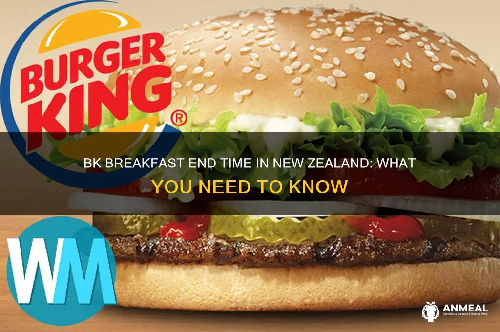 when does bk breakfast end nz