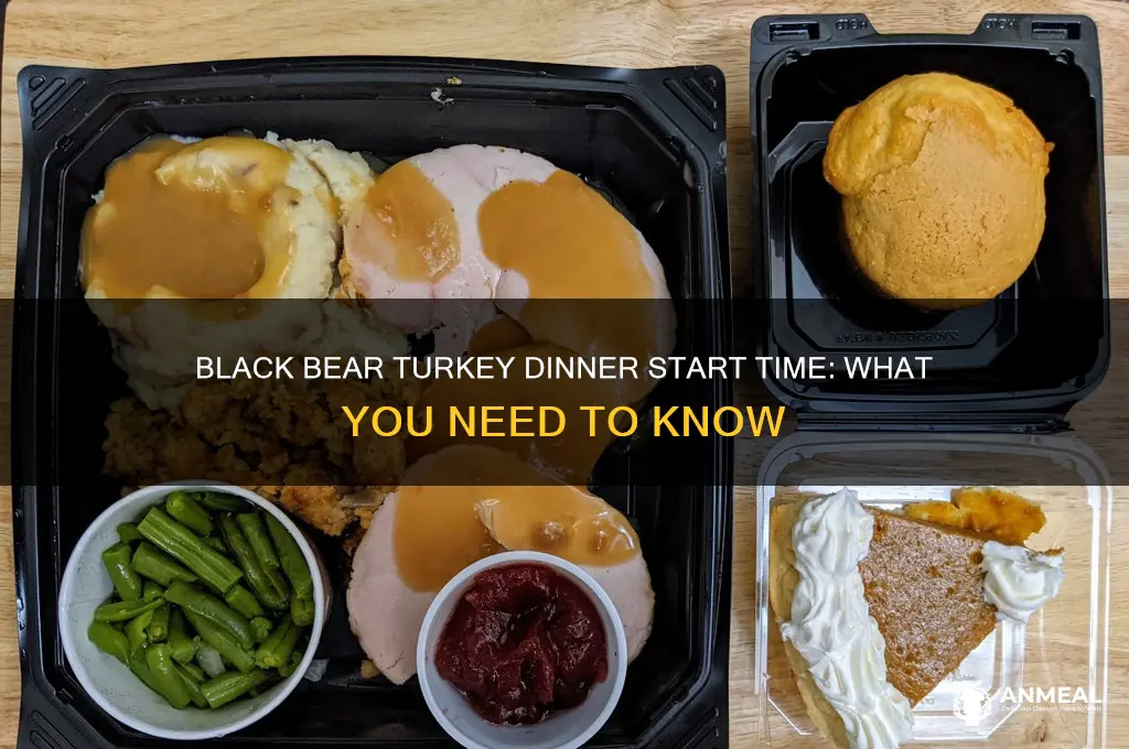 when does black bear turkey dinner start