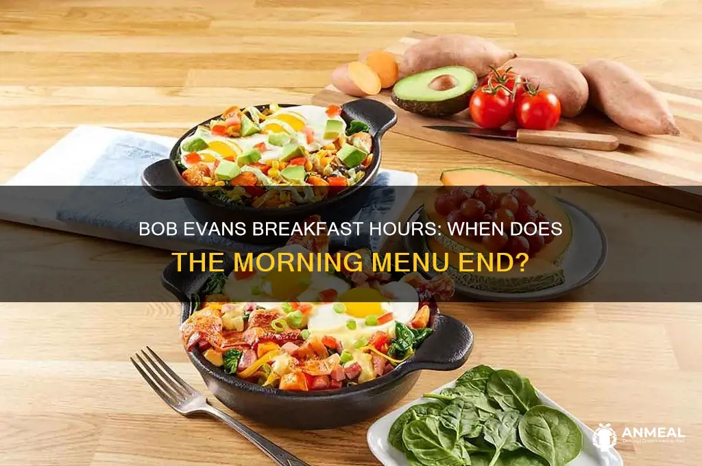 when does bob evans breakfast end