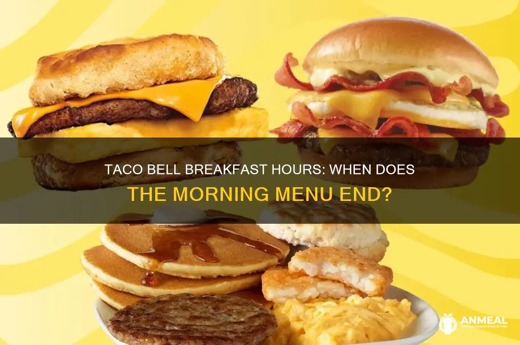 when does breakfast close at taco bell