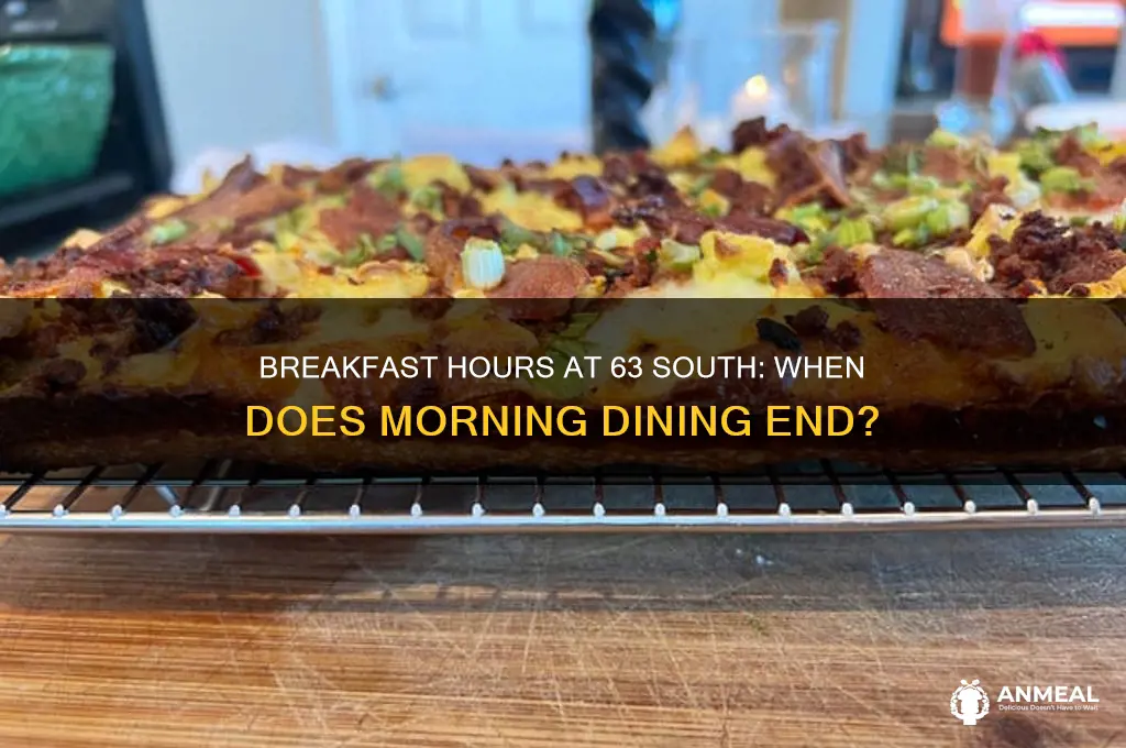 when does breakfast end at 63 south