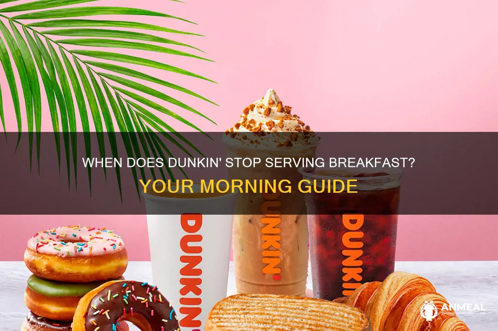 when does breakfast end at dunkin