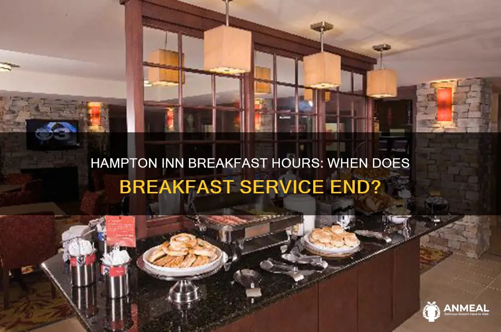 when does breakfast end at hampton inn