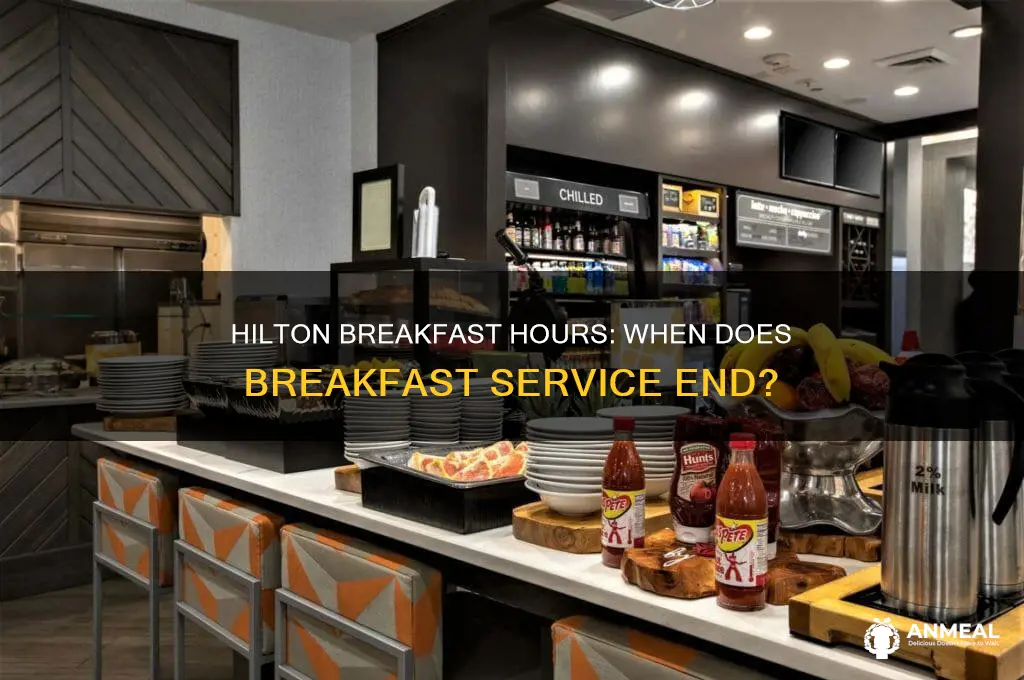 when does breakfast end at hilton