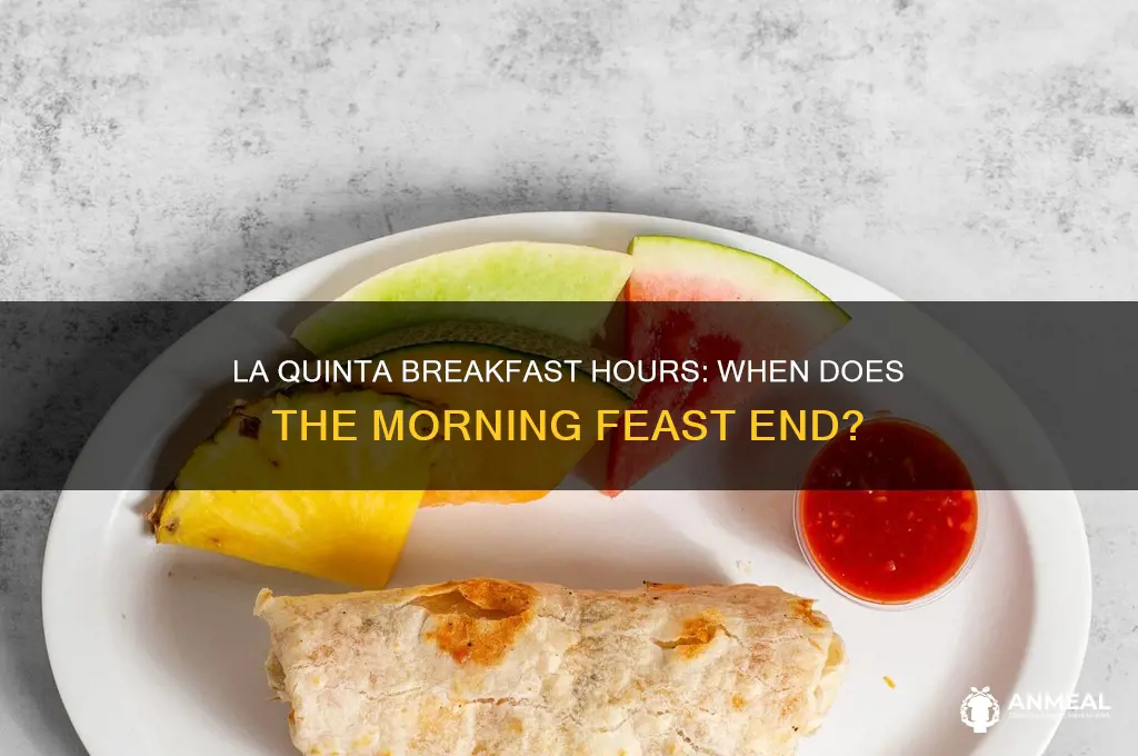 when does breakfast end at la quinta