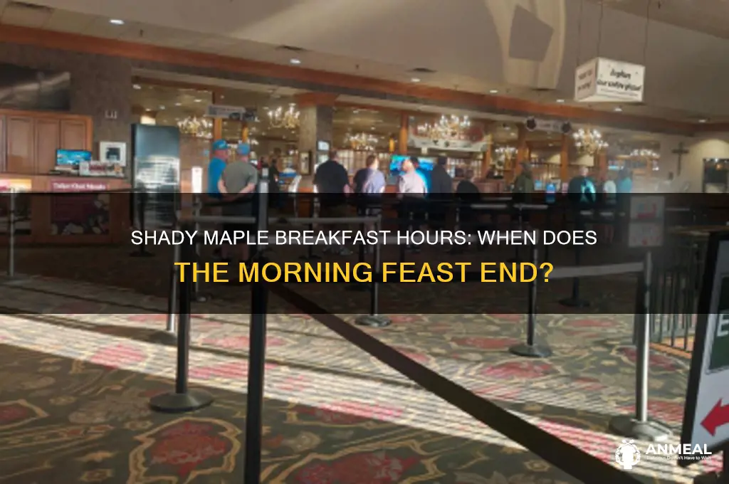 when does breakfast end at shady maple