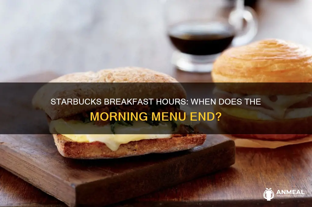 when does breakfast end at starbucks