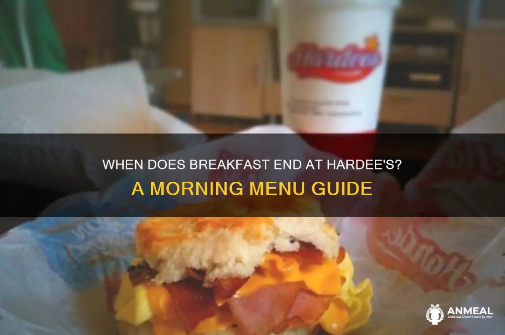 when does breakfast end hardee