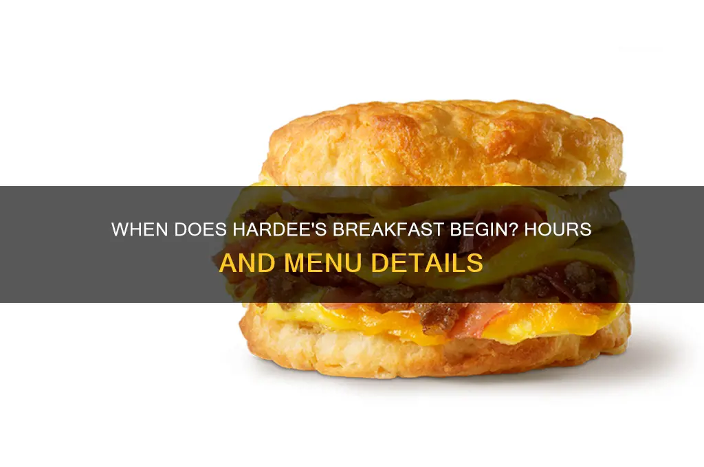 when does breakfast start at hardees