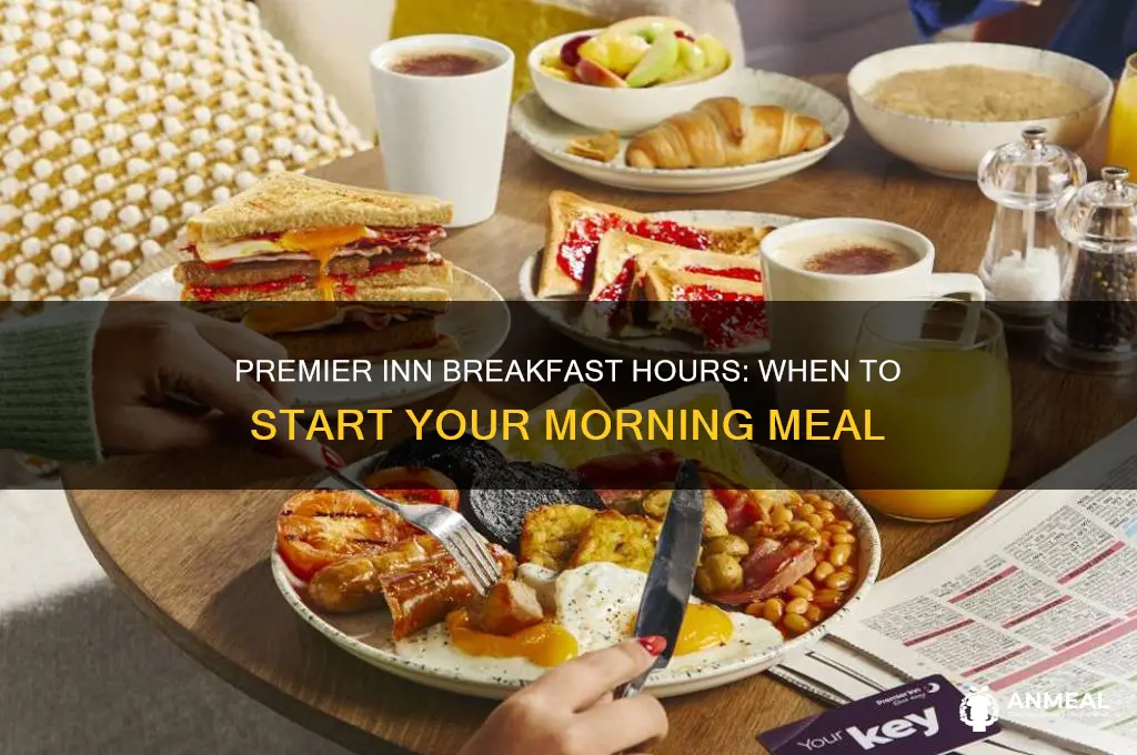 when does breakfast start at premier inn