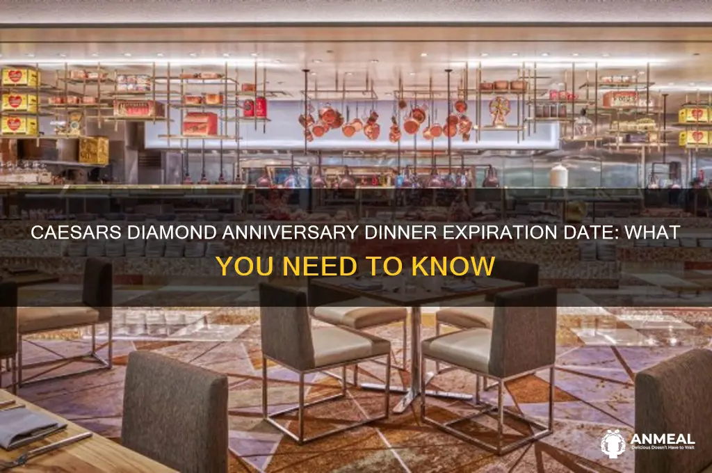 when does ceasar diamond anniversary dinner expire