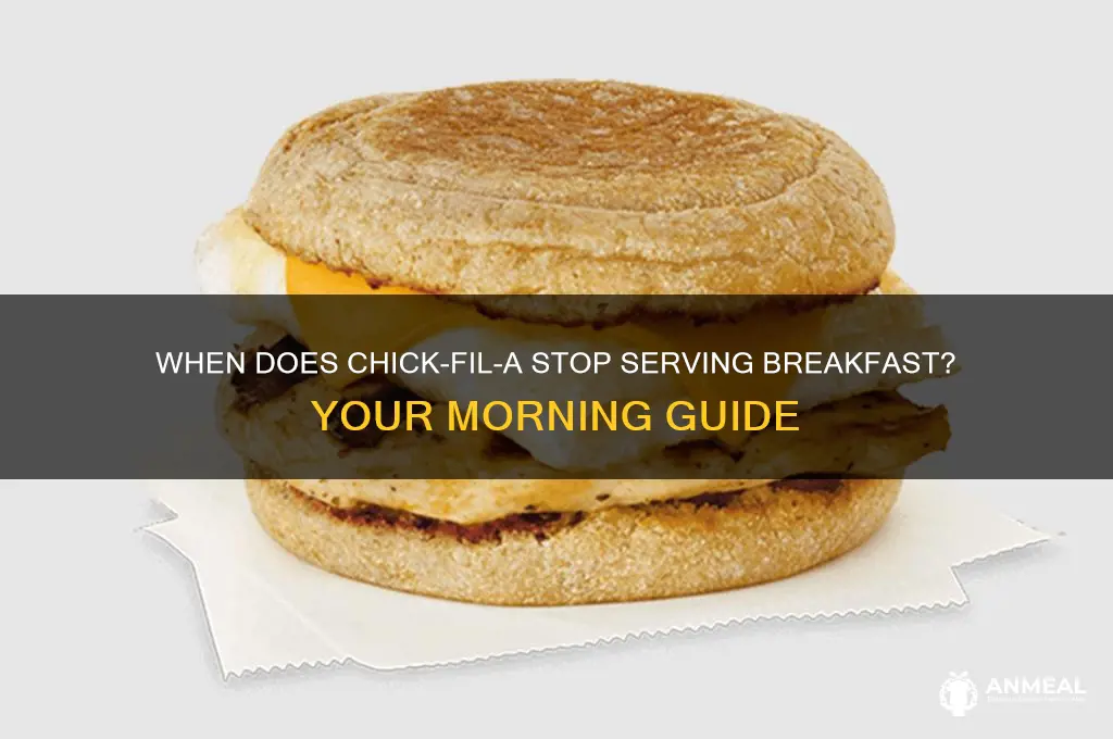 when does chikfila stop servong breakfast